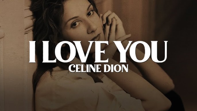 i love you song by celine dion