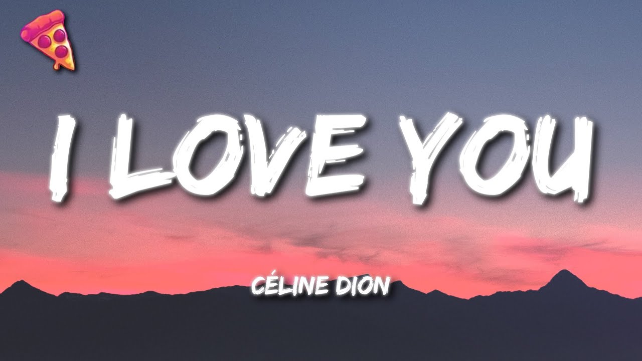 i love you song by celine dion